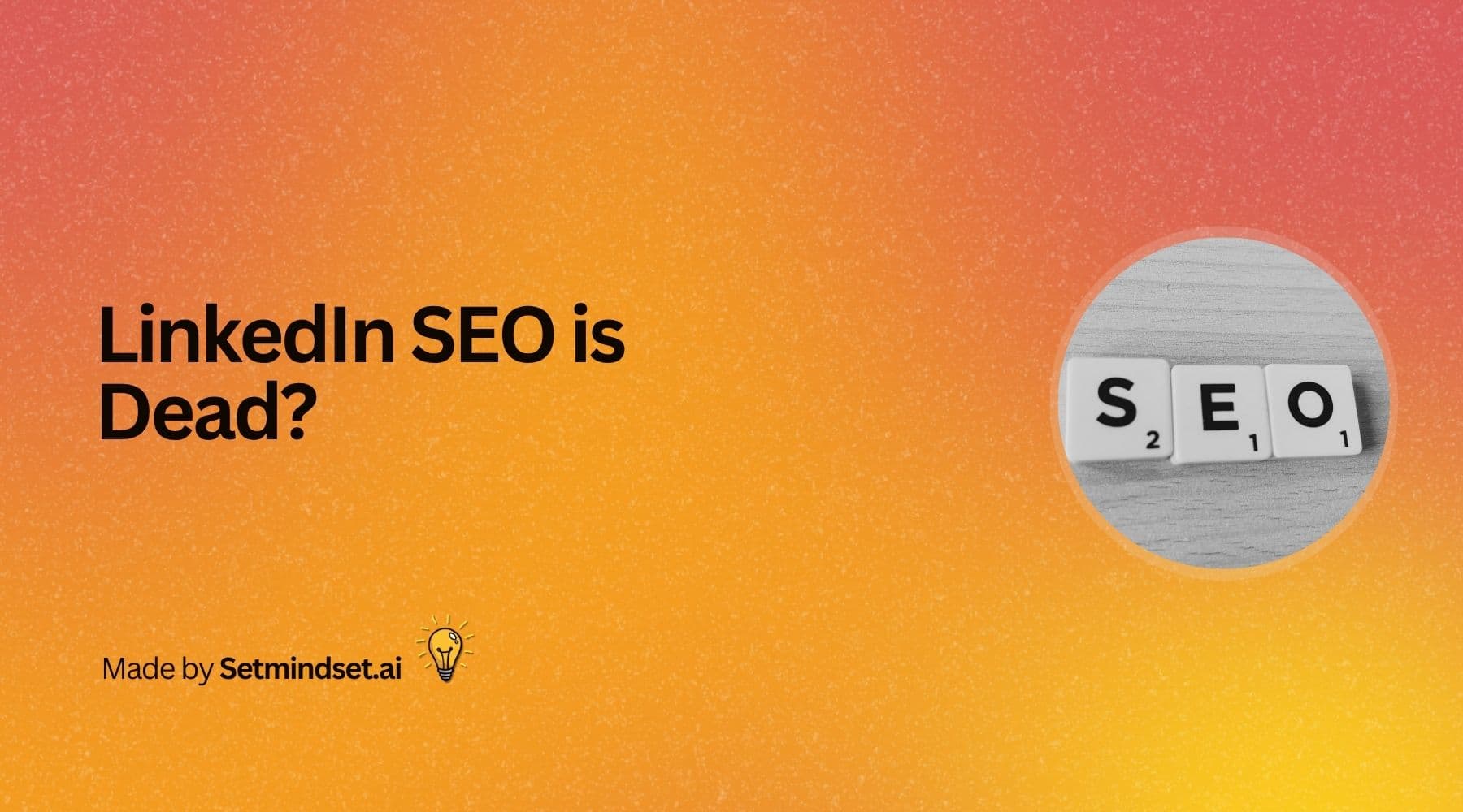 LinkedIn SEO isn`t dead. New 2025 Rules